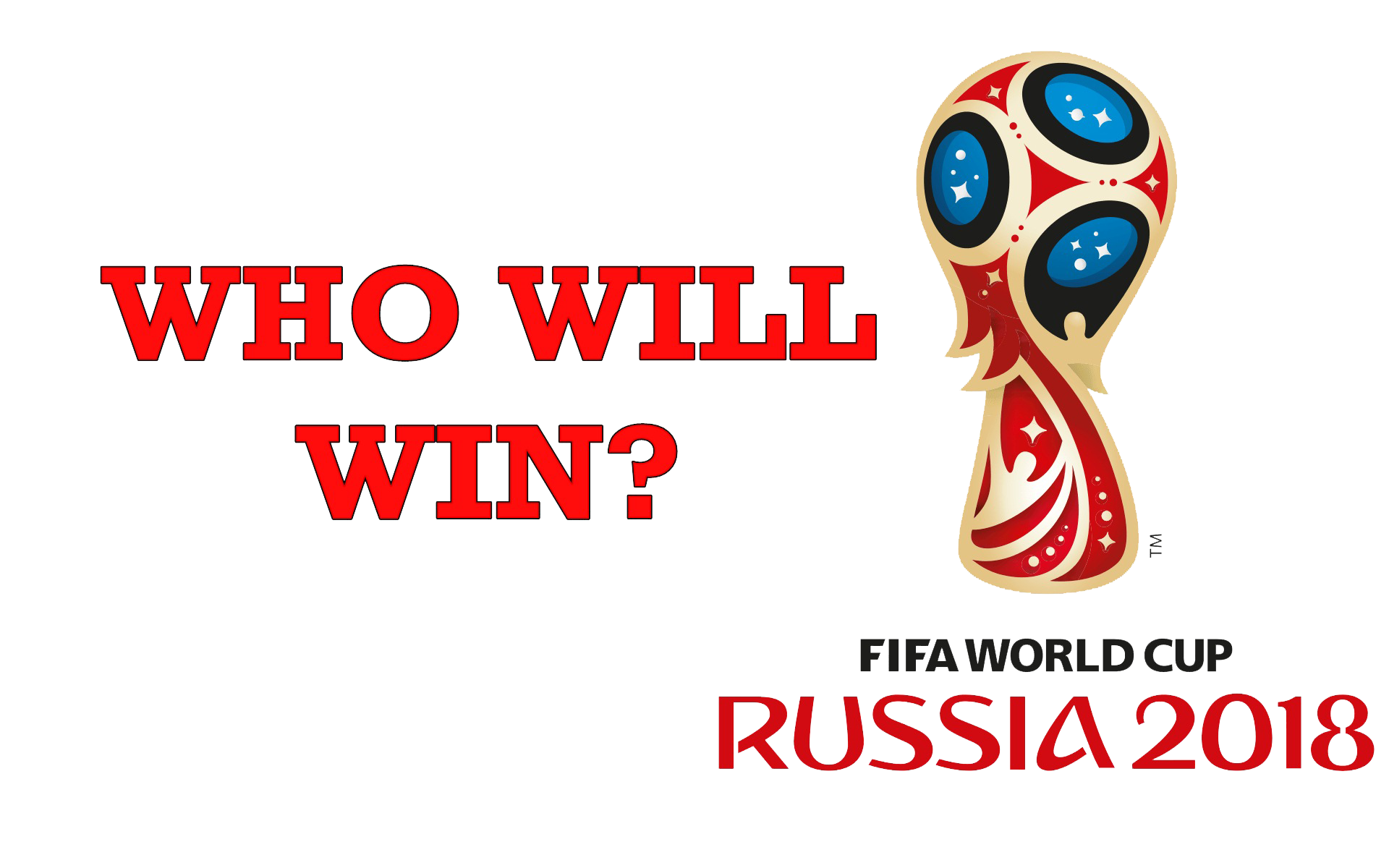 Who Will Win Fifa World Cup 2018 Transparent PNG Image